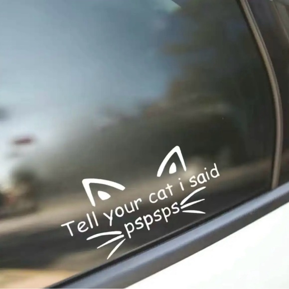 🐱 Tell Your Cat I Said PSPSPS White Self Adhesive Car Motorcycle Vinyl Sticker - Picture 3 of 3